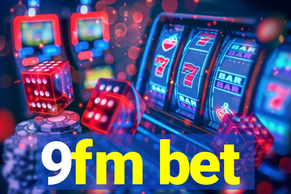 9fm bet
